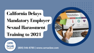 California Delays Mandatory Employer Sexual Harassment Training to 2021